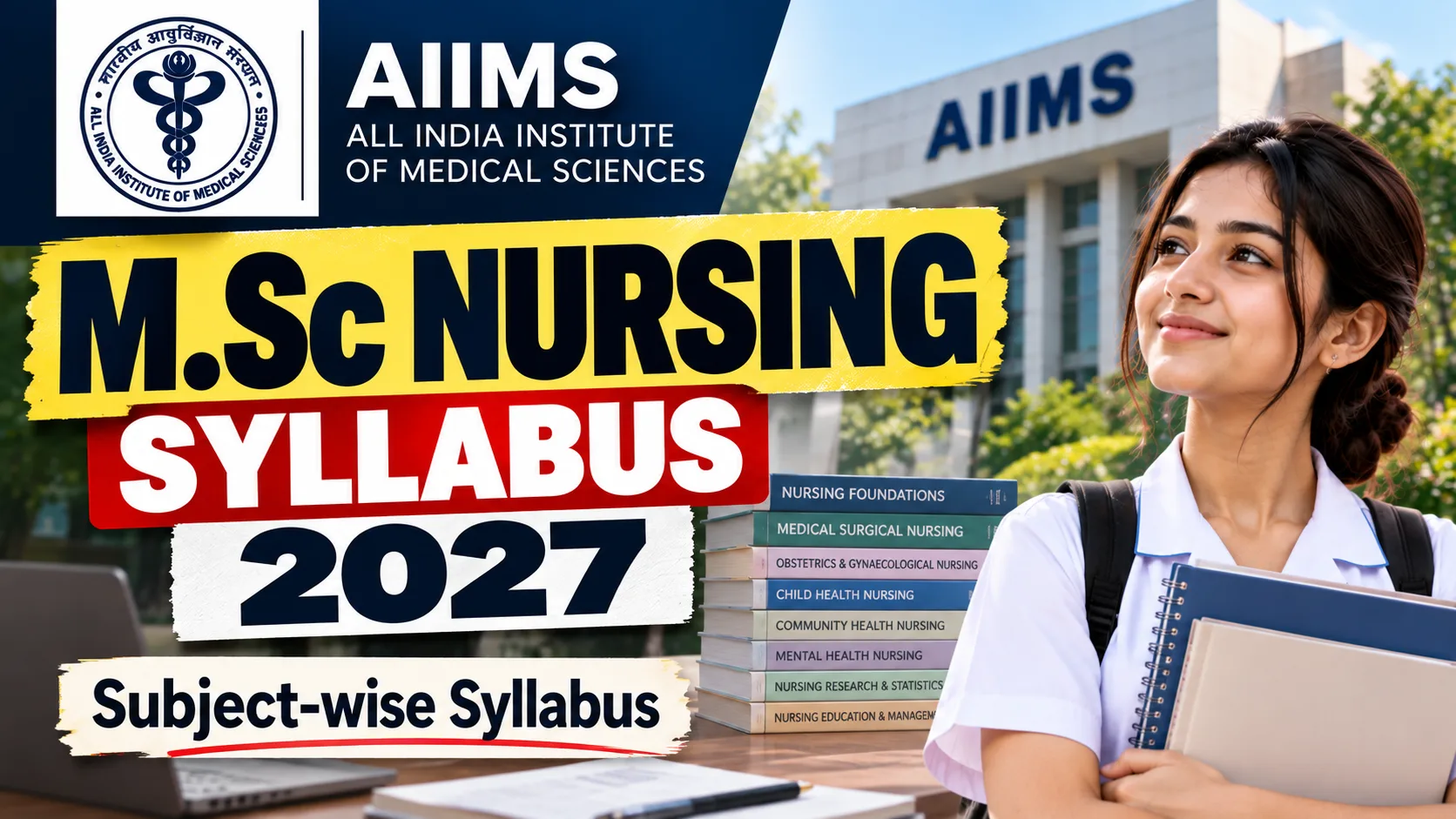 AIIMS Nursing 2027: Exam Dates (Out), Application Form, Eligibility, Syllabus, Exam Pattern & Preparation