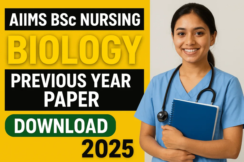 AIIMS BSc Nursing Biology Previous Year Paper Download 2025